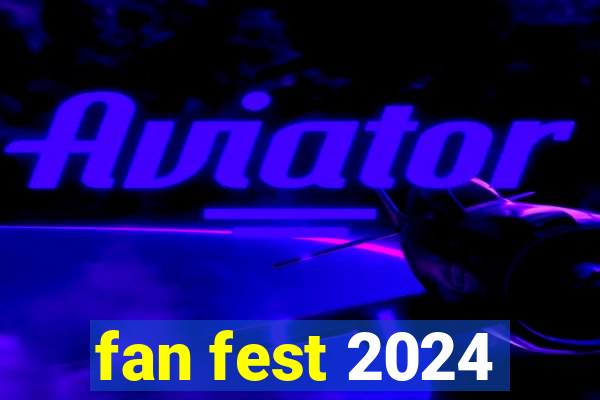 fan fest 2024